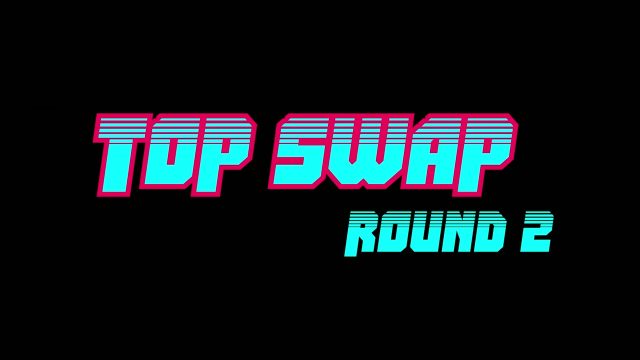 Photo of Top Swap: Round 2